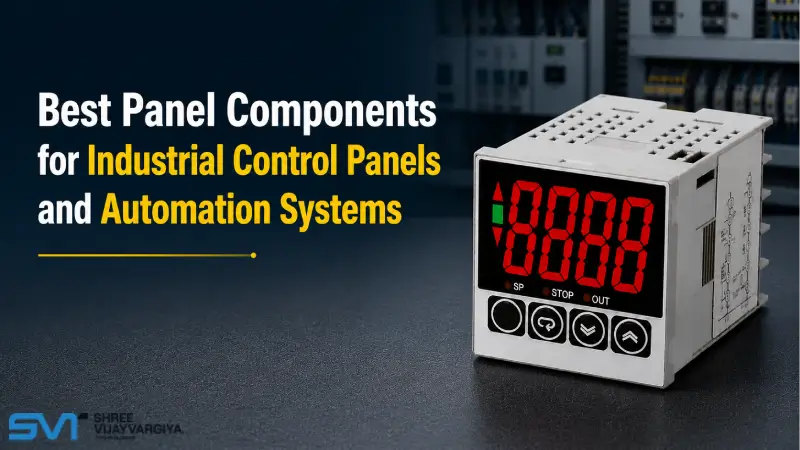 Best Panel Components for Industrial Control Panels and Automation Systems